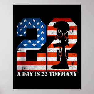 22 A Day Is 22 Too Many Veteran Lives Help Veteran Poster