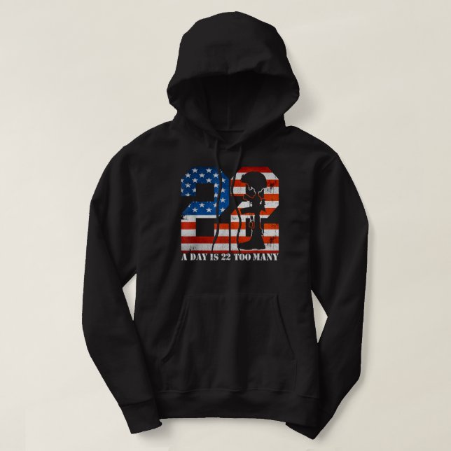 22 A Day Is 22 Too Many Veteran Lives Matter Help  Hoodie (Design Front)