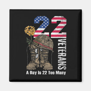 22 A Day Is 22 Too Many Veteran Suicide Awareness Magnet