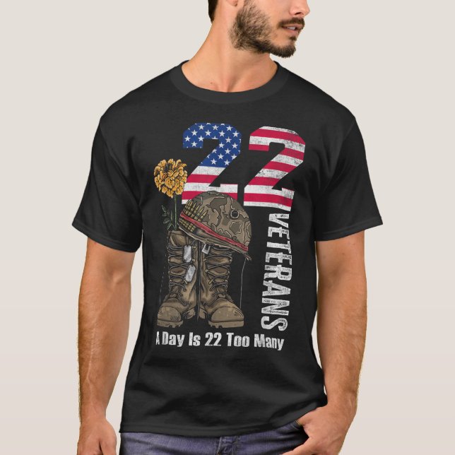 22 A Day Is 22 Too Many Veteran Suicide Awareness  T-Shirt (Front)