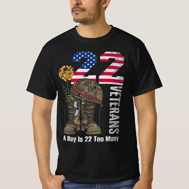 22 A Day Is 22 Too Many Veteran Suicide Awareness  T-Shirt (Front)