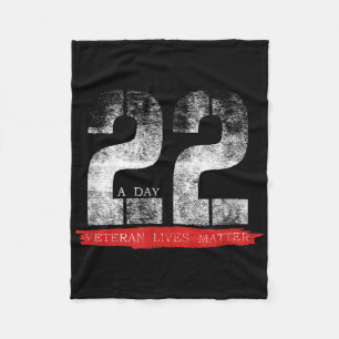 22 A Day Veteran Lives Suicide Awareness Fleece Blanket