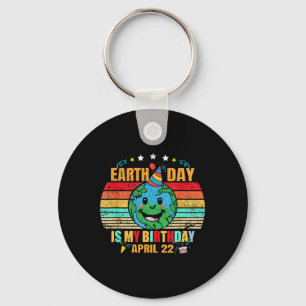 22 April Happy Earth Day It's My Birthday Funny Ea Key Ring