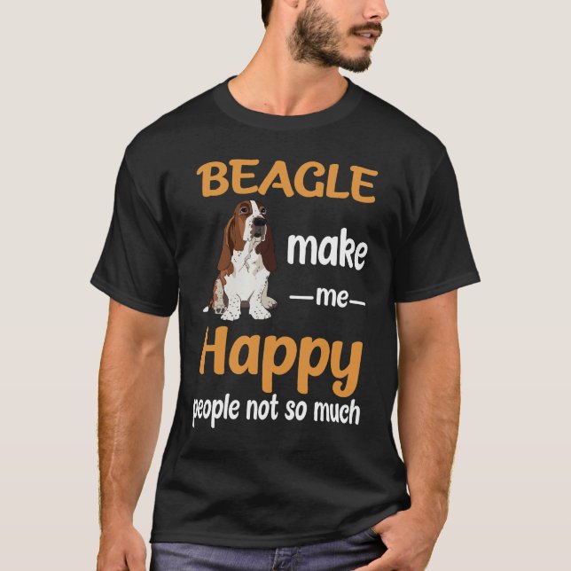 22 Beagle Make Me Happy T-Shirt (Front)