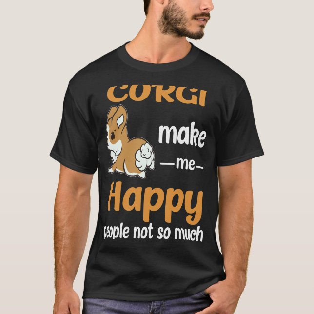 22 Corgi Make Me Happy T-Shirt (Front)