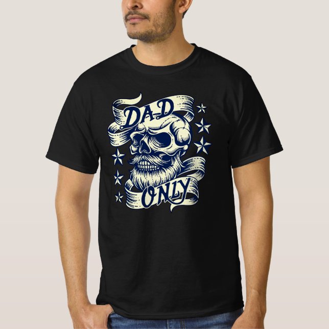 #22  Dad - Pick your size  T-Shirt (Front)