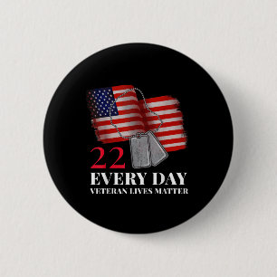 22 Every Day Veteran Lives Veteran Suicide Awarene 6 Cm Round Badge