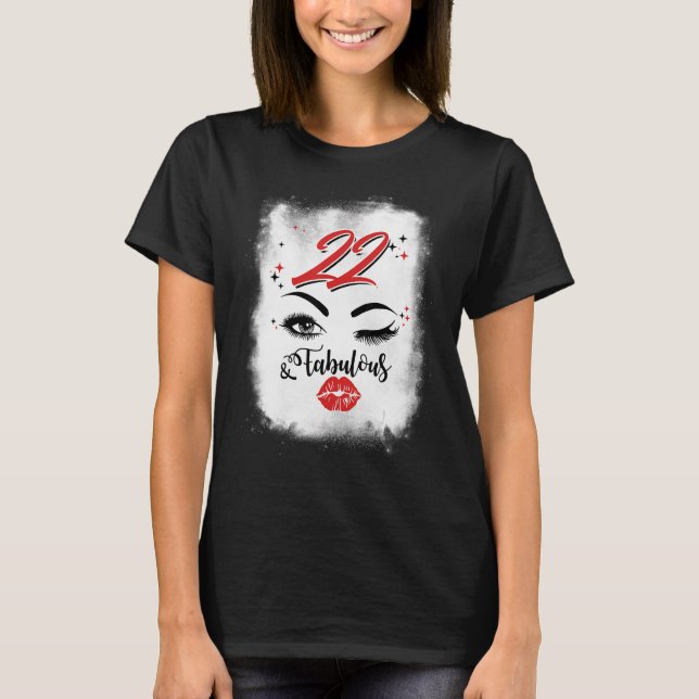 22 & Fabulous Happy 22nd Birthday Queen Lady Women T-Shirt (Front)