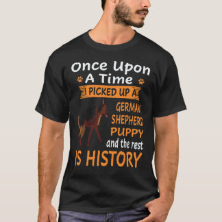 22 Once Upon A Time I Picked Up A German Shepherd T-Shirt
