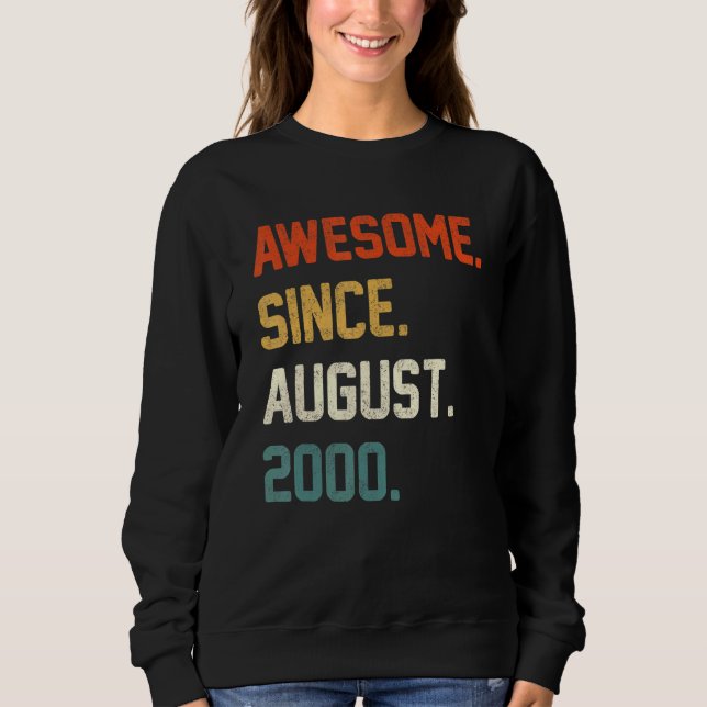 22 Years Old  Awesome Since August 2000 22nd Birth Sweatshirt (Front)