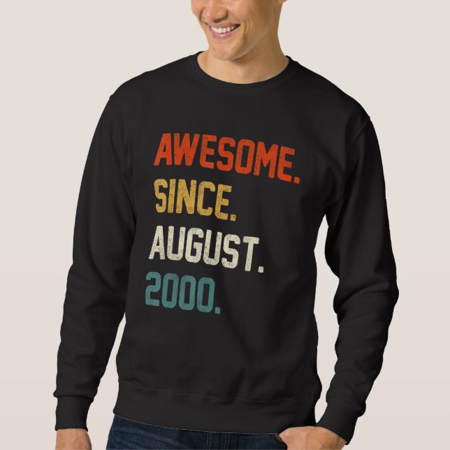 22 Years Old  Awesome Since August 2000 22nd Birth Sweatshirt (Front)