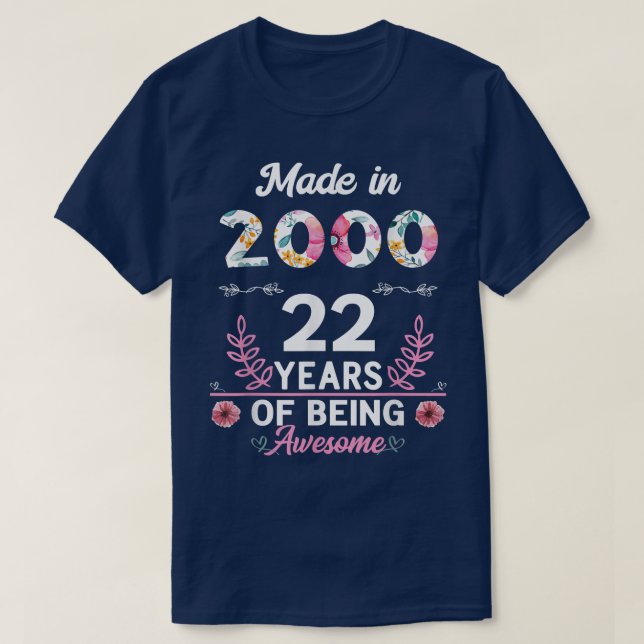 22 Years Old Gifts 22nd Birthday Born in 2000 Wome T-Shirt (Design Front)