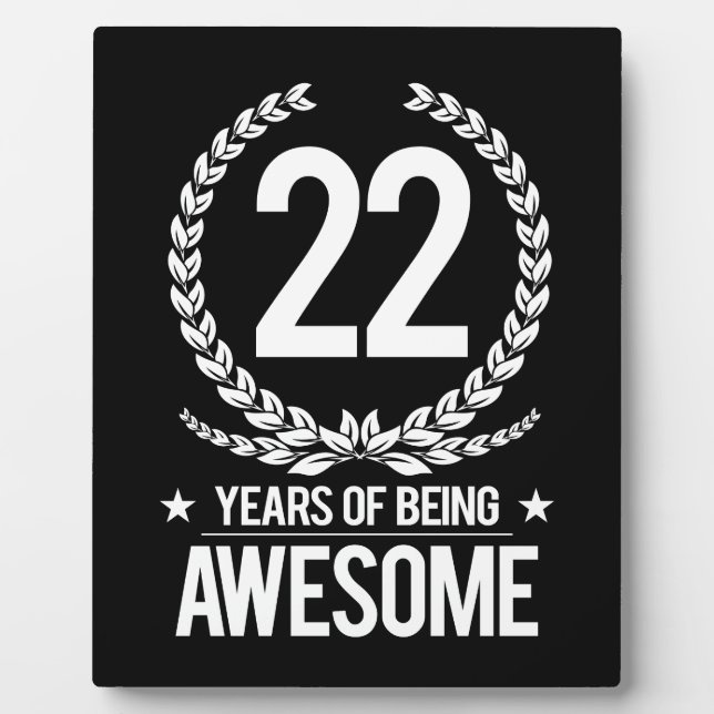 22nd Birthday (22 Years Of Being Awesome) Plaque (Front)