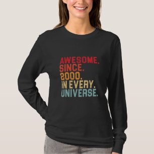22nd Birthday Awesome 2000 In Every Universe 22 Ye T-Shirt