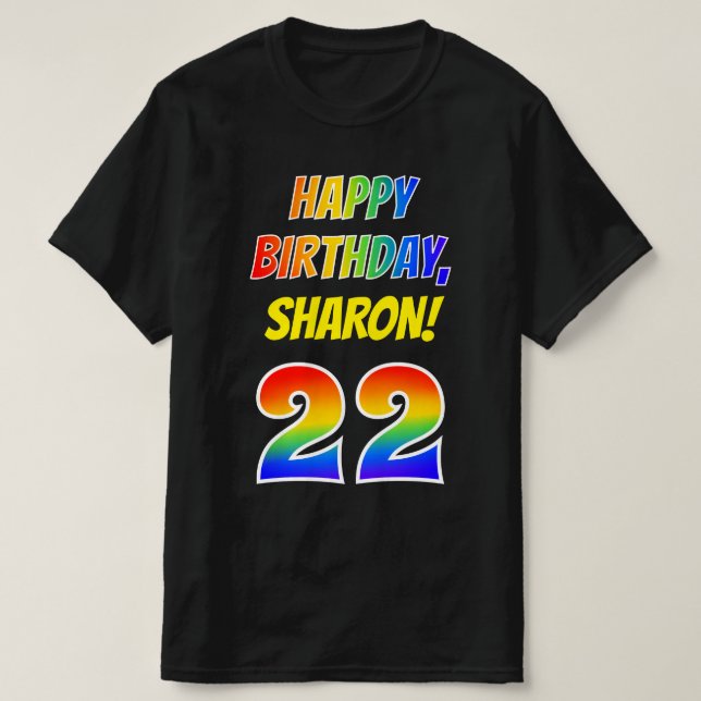 22nd Birthday — Bold, Fun, Rainbow 22, Custom Name T-Shirt (Design Front)