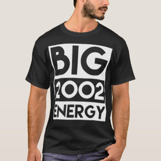 22nd Birthday Energy Born In 2002 Birthday  22 Yea T-Shirt