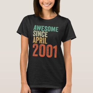 22nd Birthday Girls Boys Gift Awesome Since April T-Shirt