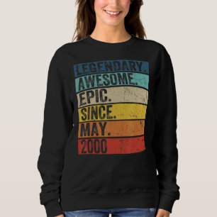 22nd Birthday Legendary Awesome Epic Since May 200 Sweatshirt