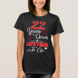 22nd Wedding Anniversary 22 Years Down A Lifetime  T-Shirt<br><div class="desc">22nd Wedding Anniversary 22 Years Down A Lifetime To Go</div>