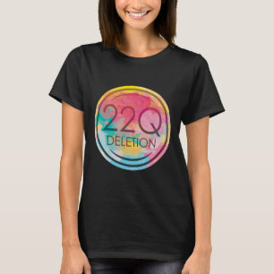 22q11 Deletion For 22q Awareness Support 2 T-Shirt