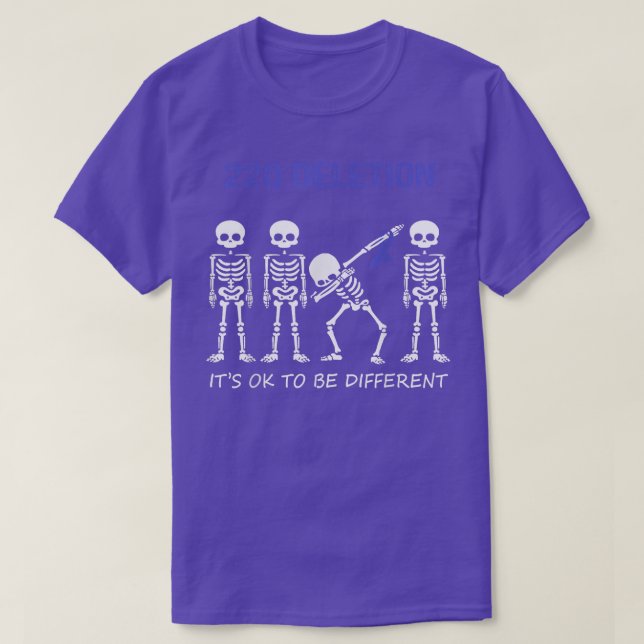 22Q Deletion Dabbing Skeleton Shirt It's Ok To Be  (Design Front)