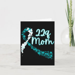 22q Mum 22q Awareness Digeorge Syndrome 22q112 Card
