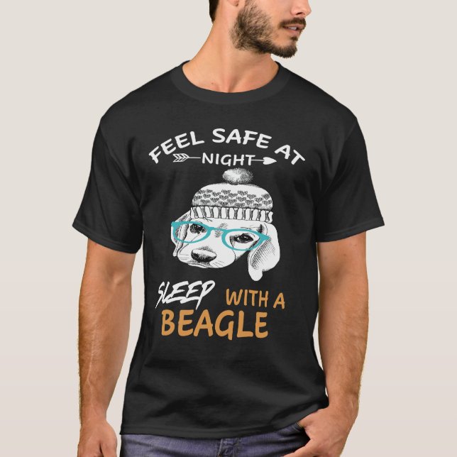 23 Feel Safe At Night Sleep With A Beagle T-Shirt (Front)