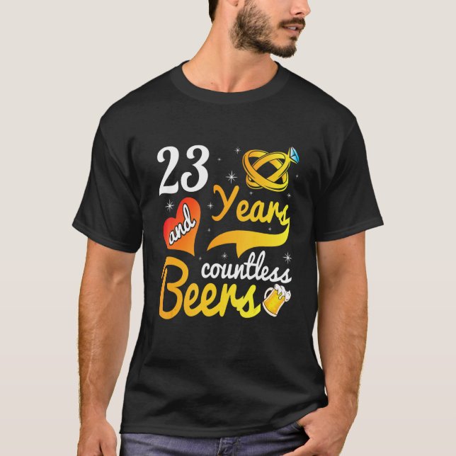 23 Years Countless Beers Wedding Marry Husband Wif T-Shirt (Front)