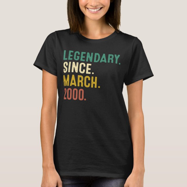 23 Years Old  Legend Since March 2000 23rd Birthda T-Shirt (Front)