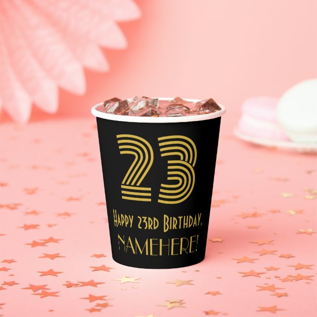 23rd Birthday: Art Deco Inspired Look “23” & Name Paper Cups (Insitu)