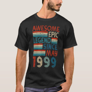 23rd Birthday  Awesome Epic Legend Since May 1999 T-Shirt