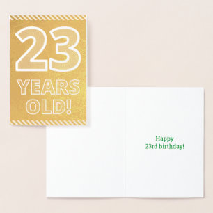23rd Birthday: Bold "23 YEARS OLD!" Gold Foil Card