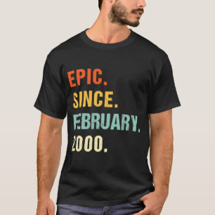 23rd Birthday Epic Since February 2000 23 Years Ol T-Shirt