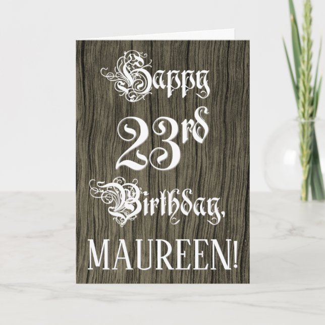 23rd Birthday: Fancy, Elegant Text; Faux Wood Look Card (Front)
