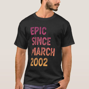 23rd Birthday Men Women Epic Since March 2002 T-Shirt