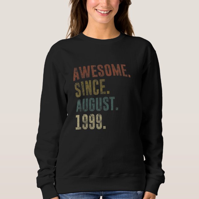 23rd Birthday Vintage Awesome Since August 1999 Sweatshirt (Front)