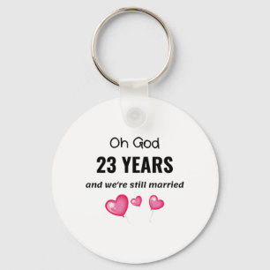 23rd Wedding Anniversary Funny Gift for Him or Her Key Ring