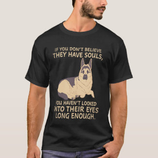 24 If You Don't Believe They Have Souls You Haven' T-Shirt