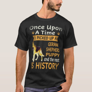 24 Once Upon A Time I Picked Up A German Shepherd  T-Shirt