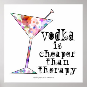 24" X 24" POSTER - VODKA IS CHEAPER THAN THERAPY