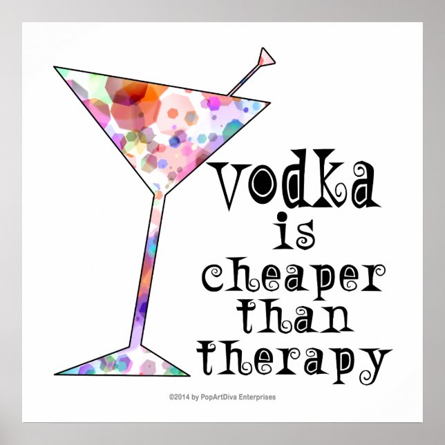 24" X 24" POSTER - VODKA IS CHEAPER THAN THERAPY (Front)