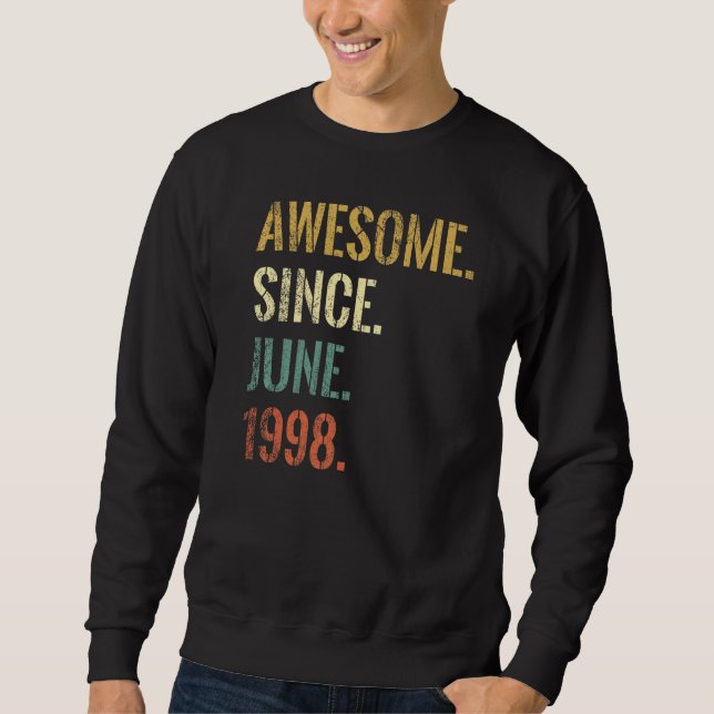 24th Birthday 24 Year Old Awesome Since June 1998 Sweatshirt (Front)