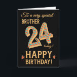 24th Birthday, for Brother, Gold Effect on Black Card<br><div class="desc">A chic 24th Birthday Card for a very special Brother, with the number, 24, in a bright mosaic pattern with a gold-effect outline and all the text in gold-effect lettering (ie not metallic paint). A bright red and gold-effect star is beside the 'Happy Birthday' on this striking digital design by...</div>