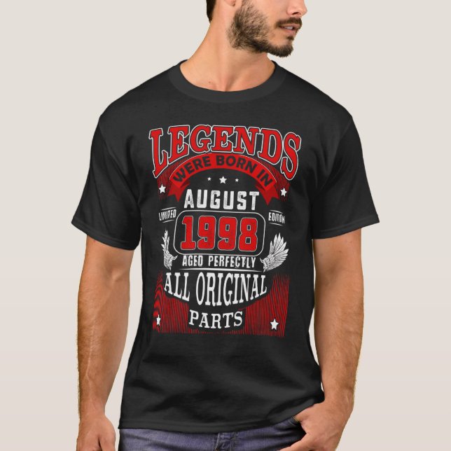24th Birthday  Legends Born In August 1998 24 Year T-Shirt (Front)
