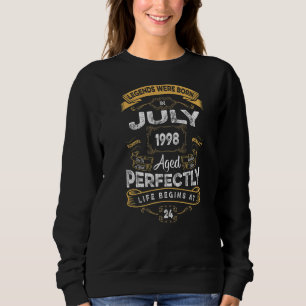 24th Birthday Legends Were Born In July 1998 Sweatshirt