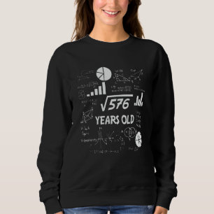 24th Birthday Square Root Math 24 Years Old Bday Sweatshirt