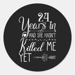 24Th Wedding Anniversary For Him 24 Years Of Marri Classic Round Sticker
