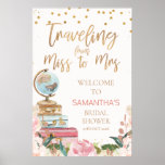 24x36 inch Travelling Bridal Shower Welcome Sign<br><div class="desc">Modern calligraphy Travelling Miss to Mrs Bridal Shower Welcome Sign Sweet modern calligraphy faux copper and rose gold travelling from Miss to Mrs bridal shower welcome sign featuring a hint of a large bold floral arrangement at the bottom, a decorative modern brush calligraphy heading, three suitcases and a world globe....</div>