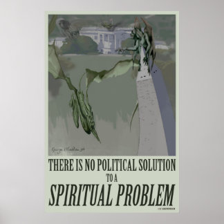 24x36 Spiritual Problem Political Poster