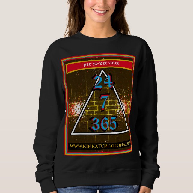 24X7X365 Perseverance  Sweatshirt (Front)